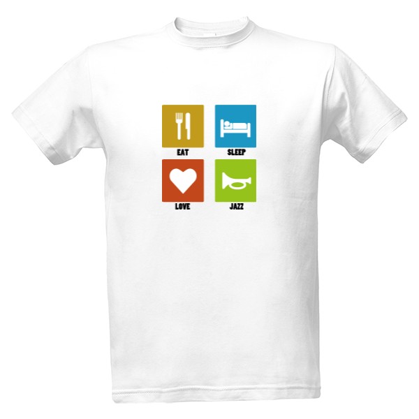 Tričko s potiskem Eat, sleep, love, jazz